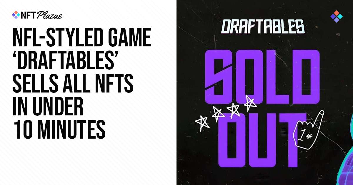 NFL-style game 'Draftables' sells all NFTs in less than 10 minutes