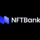 NFT Management Platform Launches New Features with NFTBank V2