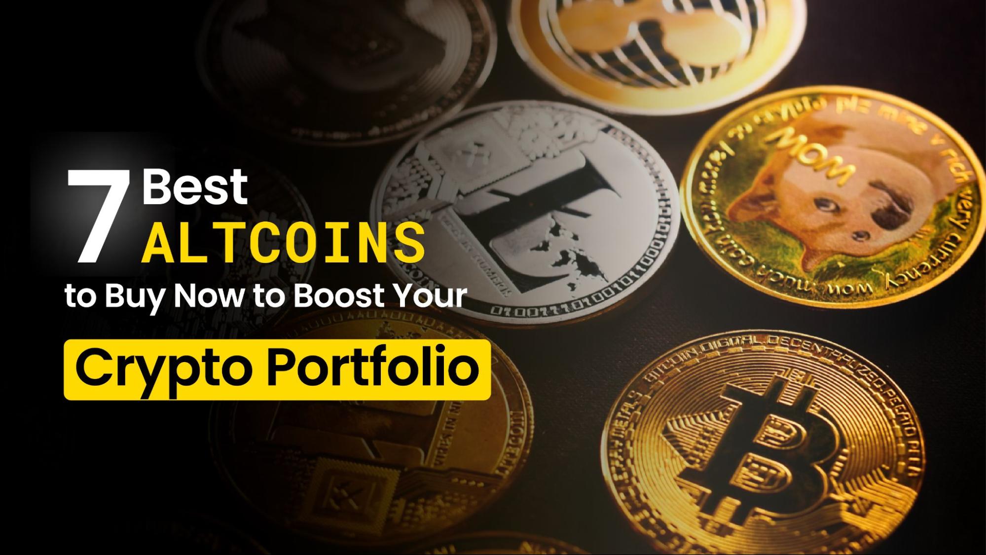 Top 7 Altcoins for 10x Gains to Buy Now in 2024 – Boost Your Crypto Portfolio