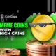 4 Meme Coins with High Payouts You're Missing Right Now