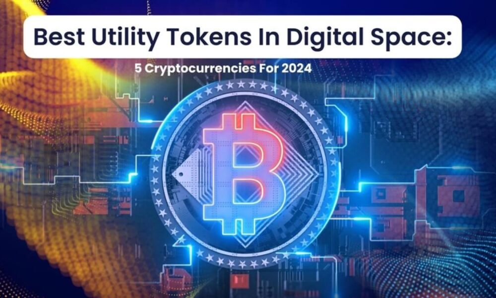 Top 5 Utility Tokens in Cryptocurrency Digital Space for 2024