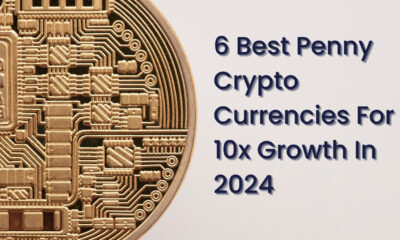 Top 6 Best Penny Crypto Coins for 10x Growth in 2024