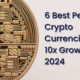 Top 6 Best Penny Crypto Coins for 10x Growth in 2024