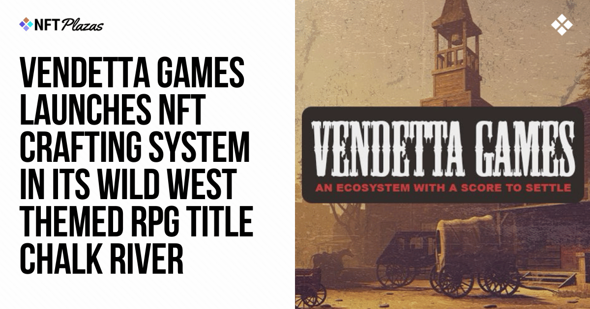 Vendetta Games launches NFT crafting system in Chalk River