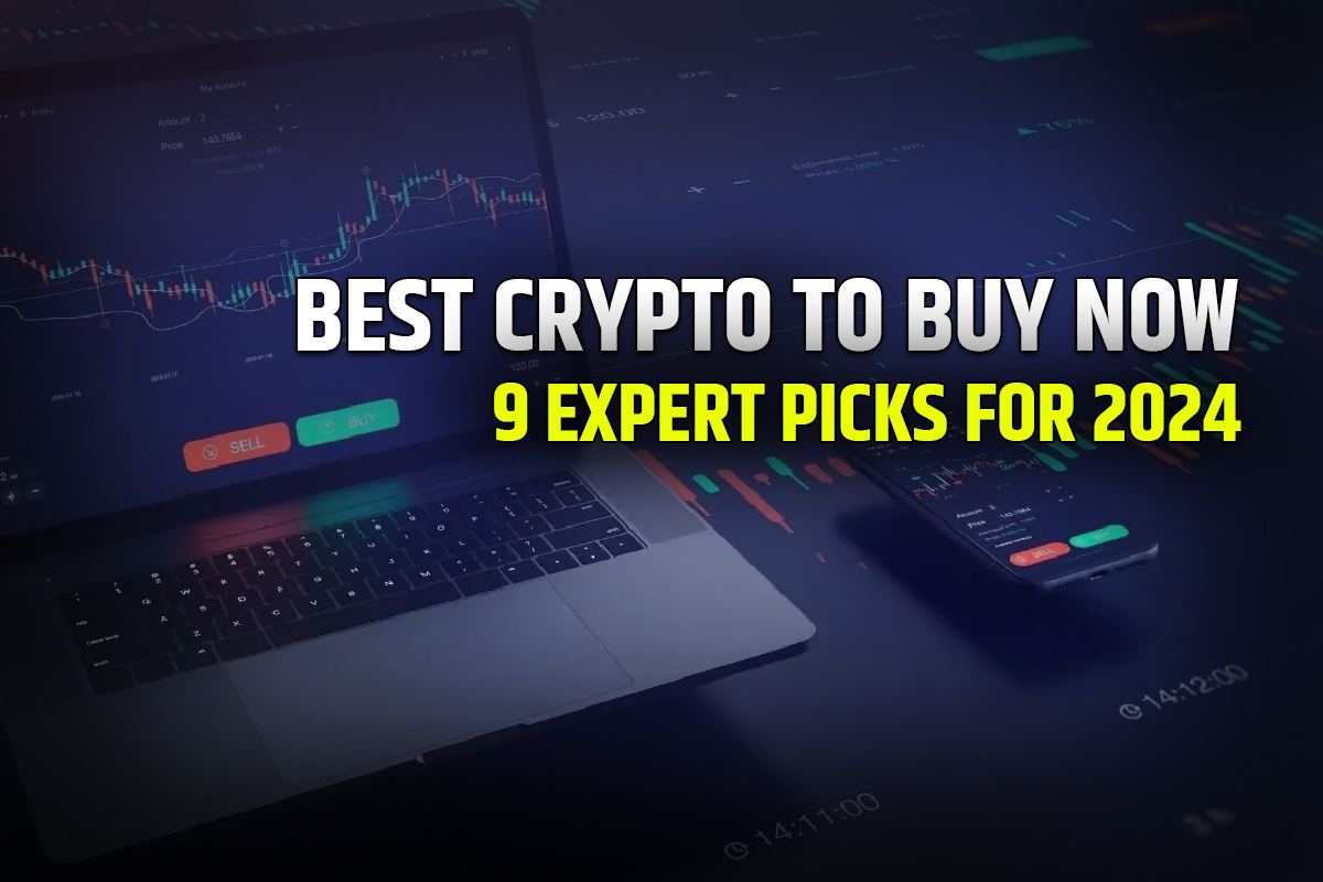 Best Cryptocurrencies to Buy Now: 9 Expert Picks for 2024