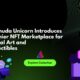 Bermuda Unicorn Introduces Leading NFT Marketplace for Digital Art and Collectibles