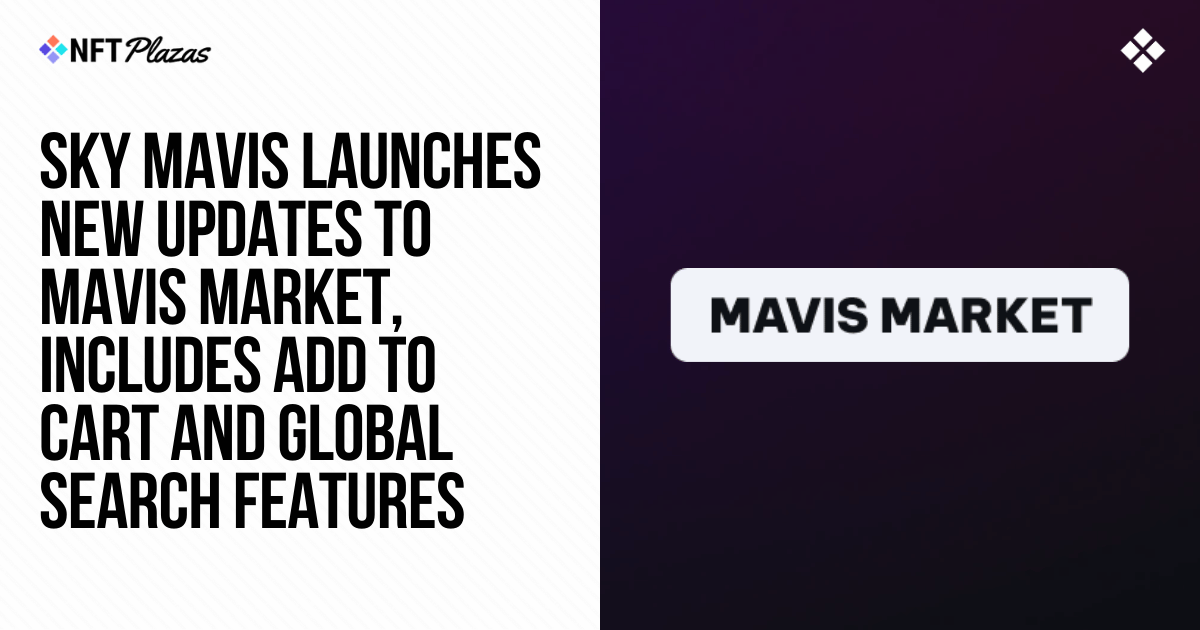 Sky Mavis launches new features for Mavis Market