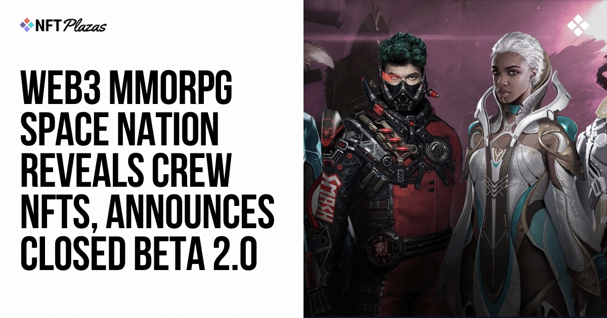 Space Nation Unveils Crew NFTs, Announces Closed Beta 2.0